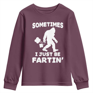 Bigfoot Bathroom Humor Youth Sweatshirt Sometimes I Just Be Fartin TS12 Maroon Print Your Wear
