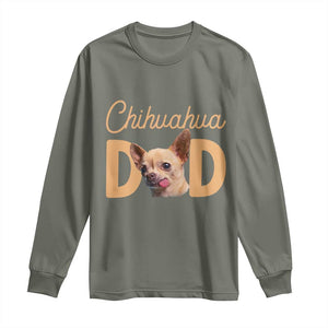 Proud Chihuahua Dad Long Sleeve Shirt Ankle Biter Dog Lover TS12 Military Green Print Your Wear