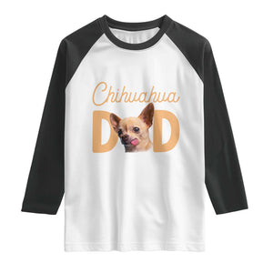 Proud Chihuahua Dad Raglan Shirt Ankle Biter Dog Lover TS12 White Black Print Your Wear