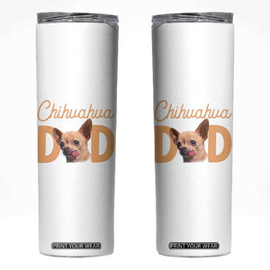 Proud Chihuahua Dad Skinny Tumbler Ankle Biter Dog Lover TS12 White Print Your Wear