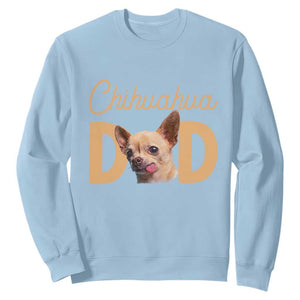 Proud Chihuahua Dad Sweatshirt Ankle Biter Dog Lover TS12 Light Blue Print Your Wear