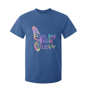 In My Mom Era T Shirt For Kid Colorful Butterfly Mothers Day Gift TS12 Royal Blue Print Your Wear