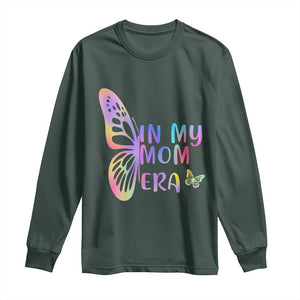 In My Mom Era Long Sleeve Shirt Colorful Butterfly Mothers Day Gift TS12 Dark Forest Green Print Your Wear