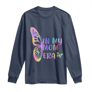 In My Mom Era Long Sleeve Shirt Colorful Butterfly Mothers Day Gift TS12 Navy Print Your Wear