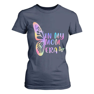 In My Mom Era T Shirt For Women Colorful Butterfly Mothers Day Gift TS12 Navy Print Your Wear