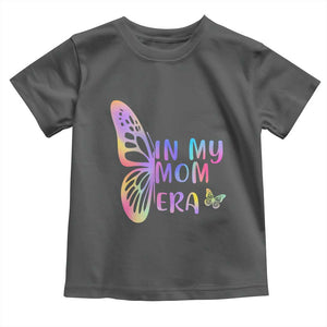 In My Mom Era Toddler T Shirt Colorful Butterfly Mothers Day Gift TS12 Dark Heather Print Your Wear