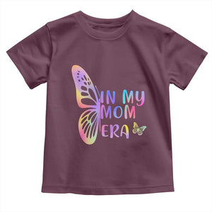 In My Mom Era Toddler T Shirt Colorful Butterfly Mothers Day Gift TS12 Maroon Print Your Wear