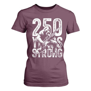 250 Years Strong Bigfoot Guitar T Shirt For Women USA 250th Anniversary Gift TS12 Maroon Print Your Wear