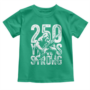 250 Years Strong Bigfoot Guitar Toddler T Shirt USA 250th Anniversary Gift TS12 Irish Green Print Your Wear