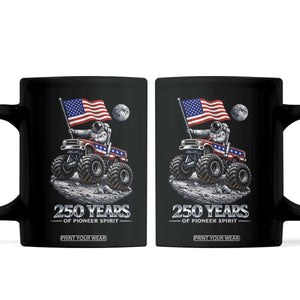 Astronaut 250 Years Of Pioneer Spirit Coffee Mug USA 250th Anniversary TS12 Black Print Your Wear