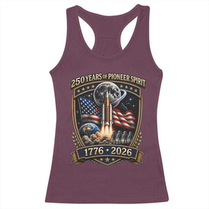 Astronaut 250 Years Of Pioneer Spirit Racerback Tank Top Patriotic Astronaut Graphic Gift TS12 Maroon Print Your Wear