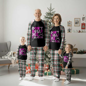 Funny Adult Humor Plaid Pajama Set Do Not Bully Me I Will Cum TS12 Christmas Plaid Print Your Wear