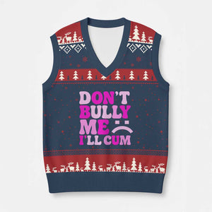 Funny Adult Humor V-Neck Knit Sweater Vest Do Not Bully Me I Will Cum TS12 Navy Red Print Your Wear