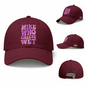 Funny Adult Humor Baseball Cap Mike Who Cheese Wet
