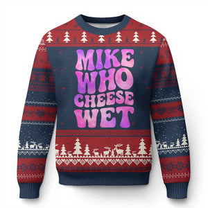 Funny Adult Humor Ugly Christmas Sweater Mike Who Cheese Wet TS12 Navy Red Print Your Wear