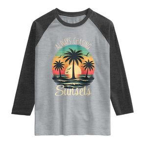 Vintage Always Chasing Sunsets Raglan Shirt Hawaiian Tropical Beach Graphic TS12 Heather Gray Heather Charcoal Print Your Wear