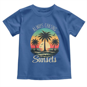 Vintage Always Chasing Sunsets Toddler T Shirt Hawaiian Tropical Beach Graphic TS12 Royal Blue Print Your Wear
