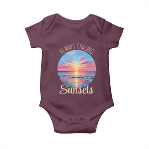 Always Chasing Sunsets Baby Onesie Summer Vacation Travel Gift TS12 Maroon Print Your Wear
