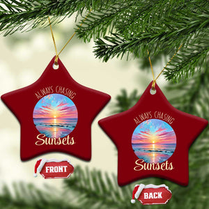 Always Chasing Sunsets Ceramic Ornament Summer Vacation Travel Gift TS12 Print Your Wear