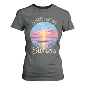 Always Chasing Sunsets T Shirt For Women Summer Vacation Travel Gift