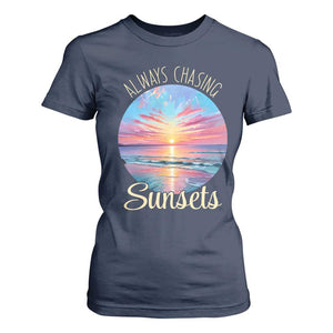 Always Chasing Sunsets T Shirt For Women Summer Vacation Travel Gift