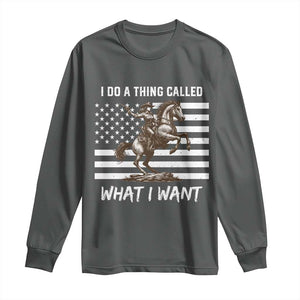 Patriotic Cowgirl Long Sleeve Shirt I Do A Thing Called What I Want American Flag TS12 Dark Heather Print Your Wear