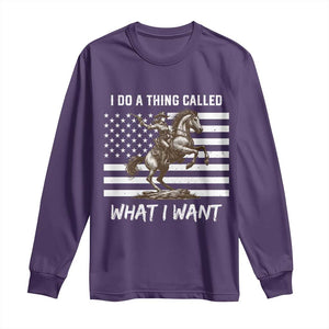 Patriotic Cowgirl Long Sleeve Shirt I Do A Thing Called What I Want American Flag TS12 Purple Print Your Wear
