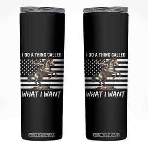 Patriotic Cowgirl Skinny Tumbler I Do A Thing Called What I Want American Flag TS12 Black Print Your Wear