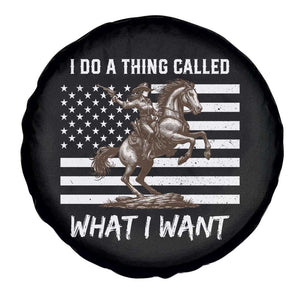 Patriotic Cowgirl Spare Tire Cover I Do A Thing Called What I Want American Flag TS12 Print Your Wear