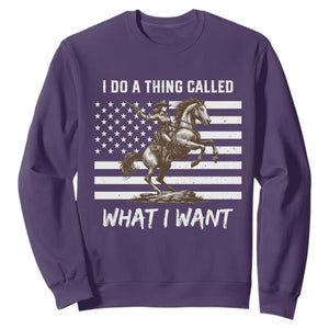 Patriotic Cowgirl Sweatshirt I Do A Thing Called What I Want American Flag TS12 Purple Print Your Wear