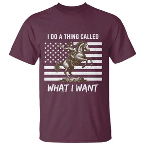 Patriotic Cowgirl T Shirt I Do A Thing Called What I Want American Flag TS12 Maroon Print Your Wear
