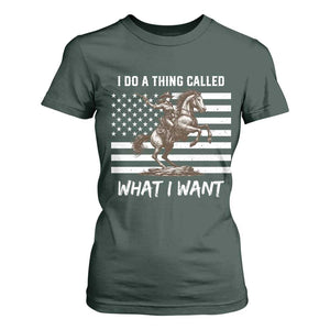 Patriotic Cowgirl T Shirt For Women I Do A Thing Called What I Want American Flag TS12 Dark Forest Green Print Your Wear