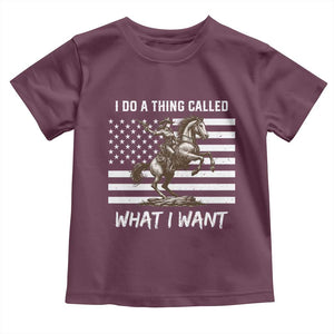 Patriotic Cowgirl Toddler T Shirt I Do A Thing Called What I Want American Flag TS12 Maroon Print Your Wear
