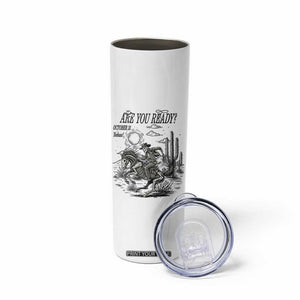 Halloween Skeleton Skinny Tumbler Are You Ready October 31 Rodeo Cowboy TS12 Print Your Wear