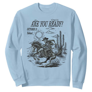 Halloween Skeleton Sweatshirt Are You Ready October 31 Rodeo Cowboy TS12 Light Blue Print Your Wear