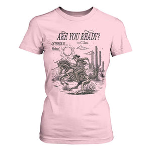 Halloween Skeleton T Shirt For Women Are You Ready October 31 Rodeo Cowboy TS12 Light Pink Print Your Wear