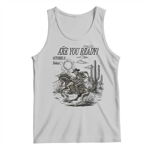 Halloween Skeleton Tank Top Are You Ready October 31 Rodeo Cowboy TS12 Ash Print Your Wear