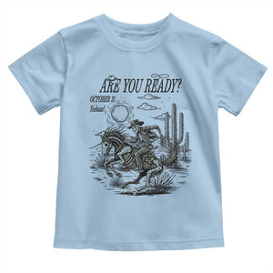 Halloween Skeleton Toddler T Shirt Are You Ready October 31 Rodeo Cowboy TS12 Light Blue Print Your Wear