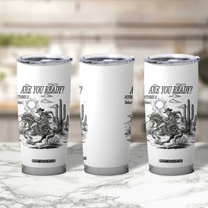Halloween Skeleton Tumbler Cup Are You Ready October 31 Rodeo Cowboy TS12 Print Your Wear