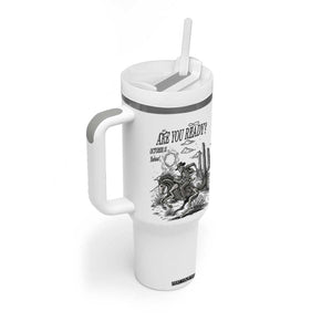 Halloween Skeleton Tumbler With Handle Are You Ready October 31 Rodeo Cowboy TS12 Print Your Wear