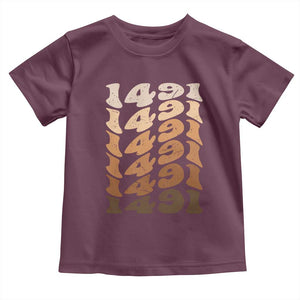 1491 Indigenous Peoples Day Toddler T Shirt Native American Heritage Pride
