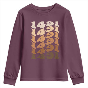 1491 Indigenous Peoples Day Youth Sweatshirt Native American Heritage Pride