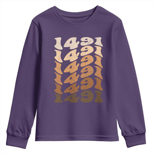 1491 Indigenous Peoples Day Youth Sweatshirt Native American Heritage Pride