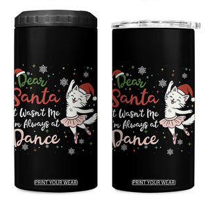 Funny Christmas Ballet Cat Lover 4 in 1 Can Cooler Tumbler Dear Santa It Was Not Me TS12 One Size: 16 oz Black Print Your Wear