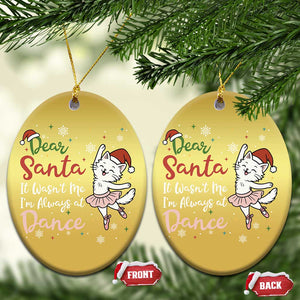 Funny Christmas Ballet Cat Lover Christmas Ornament Dear Santa It Was Not Me TS12 Oval Gold Print Your Wear