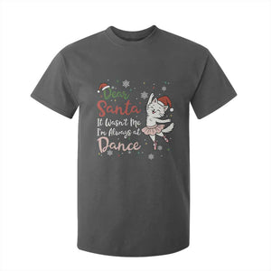 Funny Christmas Ballet Cat Lover T Shirt For Kid Dear Santa It Was Not Me TS12 Dark Heather Print Your Wear