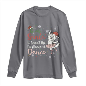 Funny Christmas Ballet Cat Lover Long Sleeve Shirt Dear Santa It Was Not Me TS12 Charcoal Print Your Wear