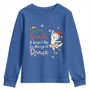 Funny Christmas Ballet Cat Lover Youth Sweatshirt Dear Santa It Was Not Me TS12 Royal Blue Print Your Wear