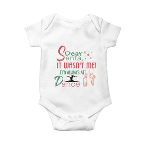 Funny Christmas Ballet Dancer Gift Baby Onesie Dear Santa It Was Not Me TS12 White Print Your Wear