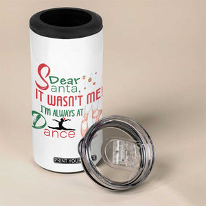 Funny Christmas Ballet Dancer Gift 4 in 1 Can Cooler Tumbler Dear Santa It Was Not Me TS12 Print Your Wear